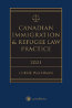 Canadian Immigration & Refugee Law Practice, 2021 Edition (Cover Image)